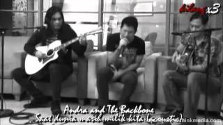 Andra and The Backbone - Saat dunia masih milik kita (acoustic).flv chords