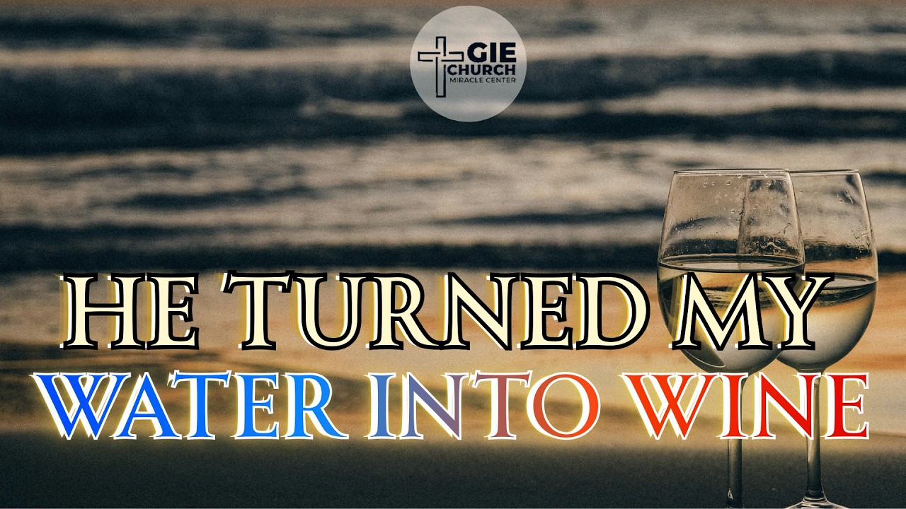 He Turned My Water Into Wine | By Pastor A. Elijah