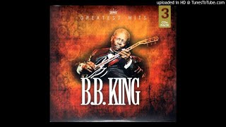 1-13.- I Need Your Love - B. B. King - Greatest Hits