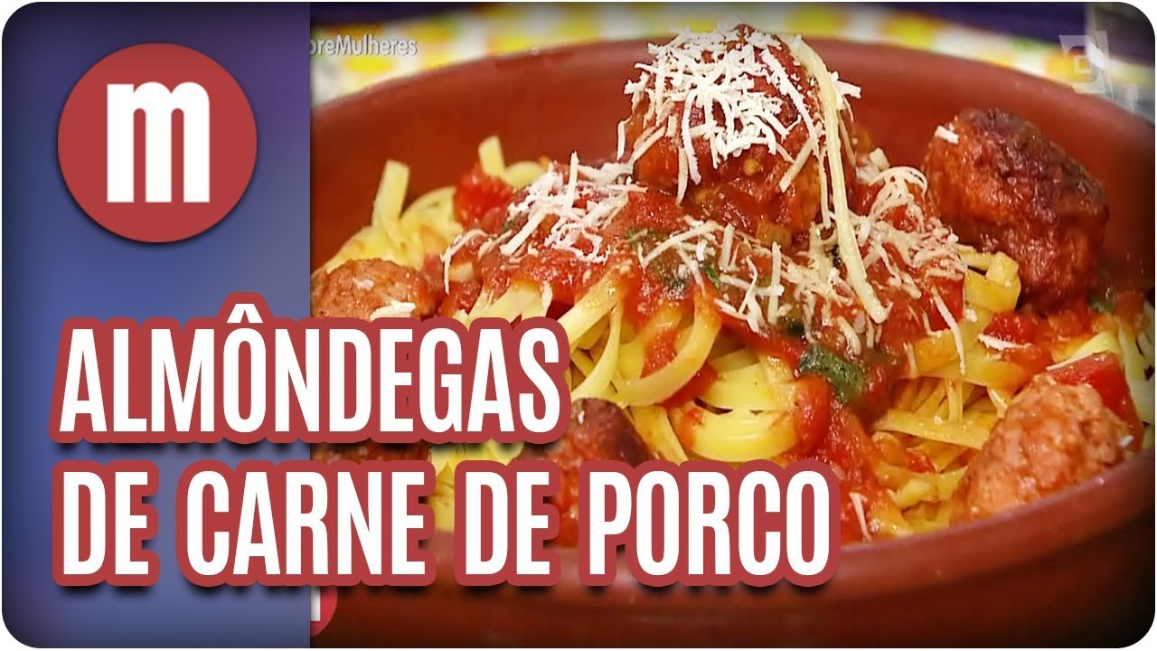 ALMÔNDEGAS DE CARNE DE PORCO MULHERES (30/01/18)