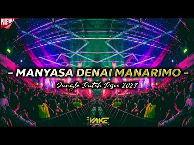 DJ MANYASA DENAI MANARIMO REMIX MINANG TERBARU 2023 @DjVakeOfficial class=