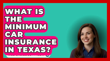 What Is The Minimum Car Insurance In Texas? -  InsuranceGuide360.com
