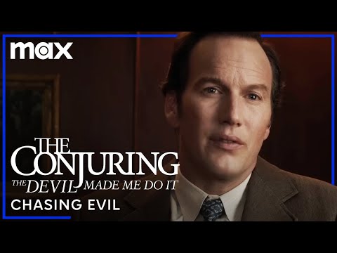 The Conjuring: The Devil Made Me Do It | Chasing Evil | HBO Max