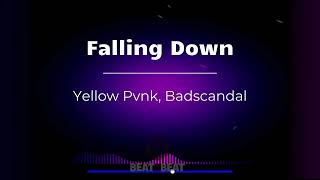 [EDM MUSIC] Yellow Pvnk, Badscandal - Falling Down