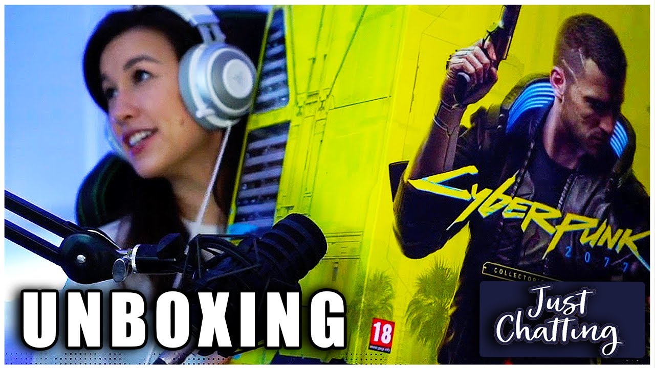 Cyberpunk PR Unboxing and Baby Talk - Just Chatting