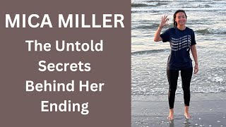 MICA MILLER ~ Life Cut Short...  Why? Is There More To The Story?