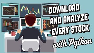 Download Every Stock : Python for Finance 2