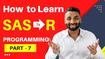 How to Learn R Programming from SAS   PART #07