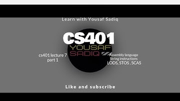 cs401 lecture 7 | CS401 lecture 7 | cs401short lecture 7 | Assembly language STOS LODS SCAS string