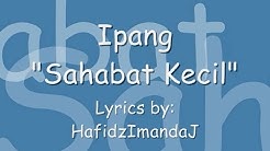 Ipang - Sahabat Kecil (Lyrics Stop Motion)  - Durasi: 3:59. 