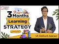 3 Months Learning Strategy (Nov-21) | Siddharth Agarwal.
