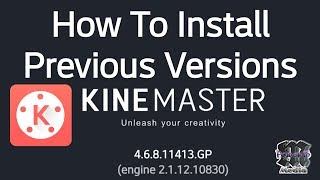 Download lagu How to Install Previous Kinemaster Versions
