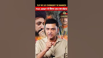 TLP का US Embassy पर March, Pak Army ने किया 250 का संहार | Major Gaurav Arya
