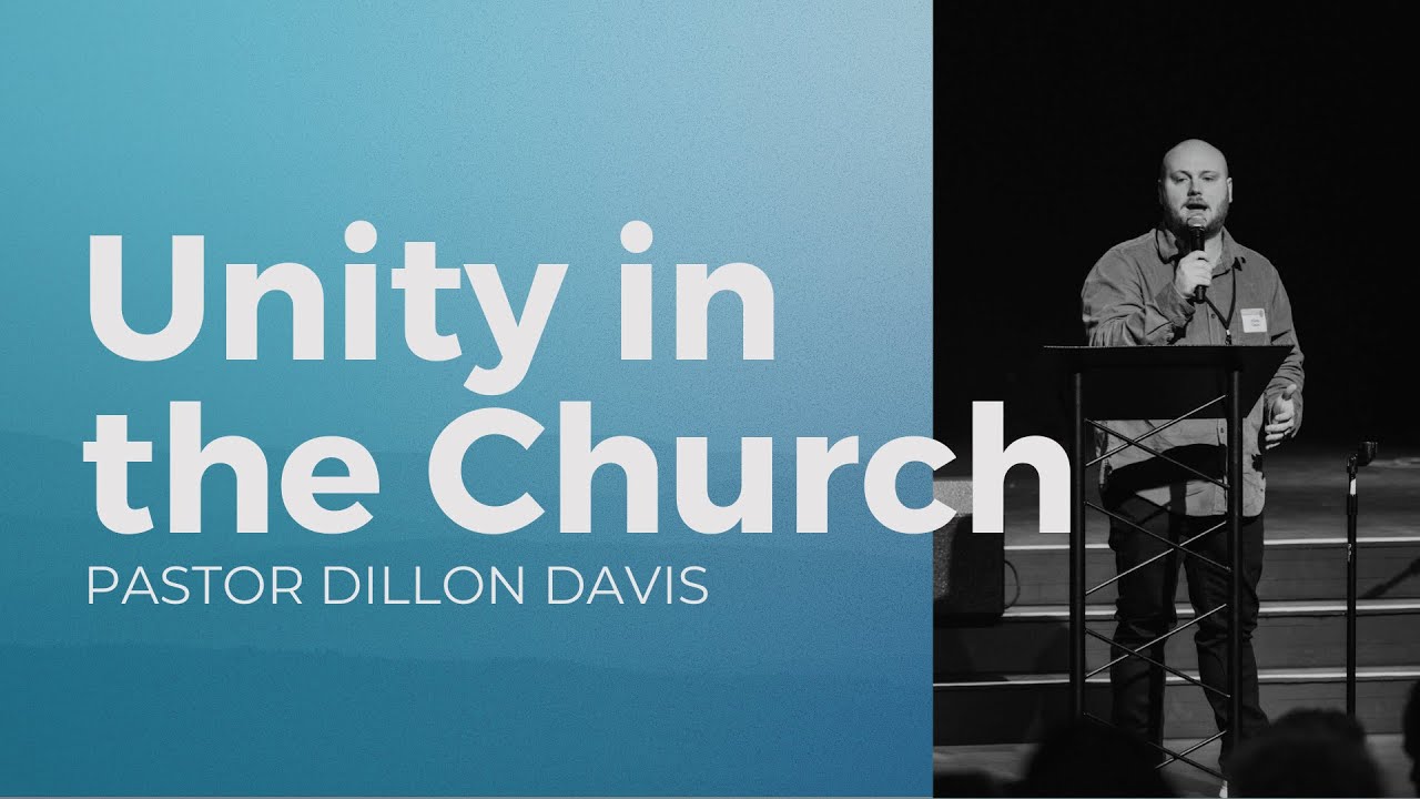 Unity in the Church | Dillon Davis - YouTube
