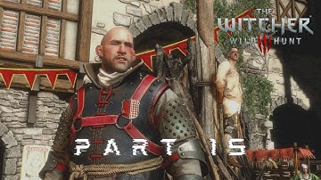 THE WITCHER 3: WILD HUNT | Full Gameplay | Walkthrough | Part - 15 | Pyres Of Novigrad