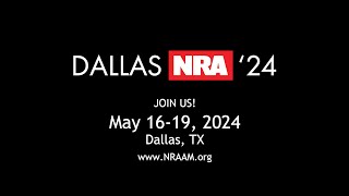 NRA Annual Meetings & Exhibits 2024 in Dallas, TX