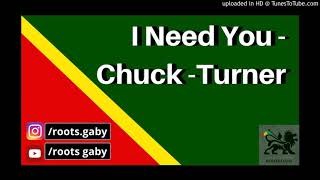 Video thumbnail of "I Need You Chuck Turner reggae"