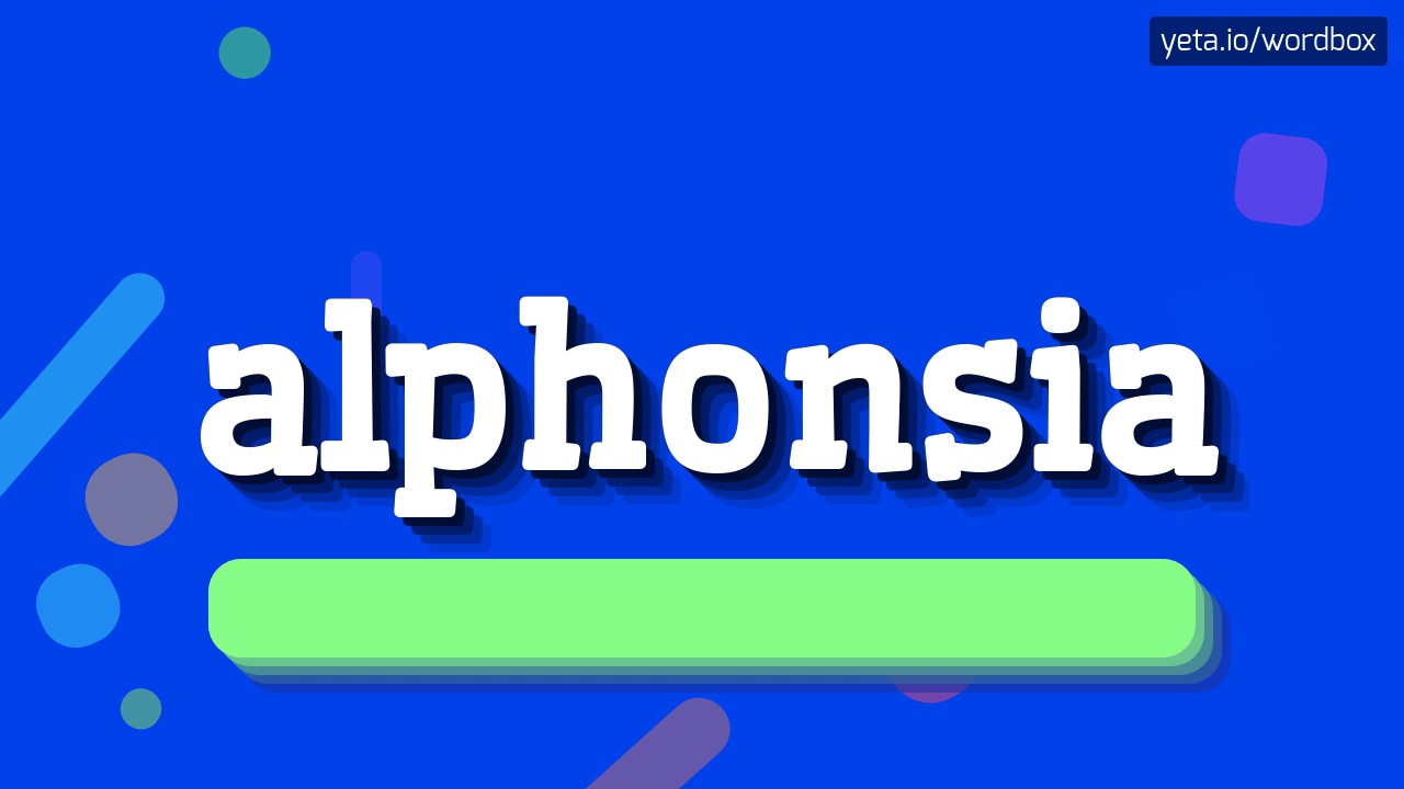 ALPHONSIA - HOW TO PRONOUNCE IT!?