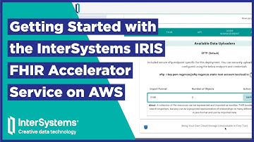 Getting Started with the InterSystems IRIS FHIR Accelerator Service on AWS