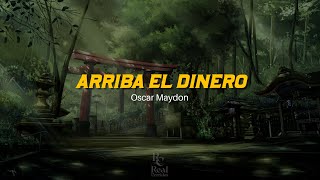 🙌 Arriba El Dinero | Oscar Maydon | VIDEO LETRA\/LYRICS OFICIAL 💸