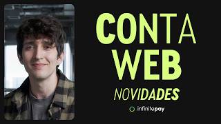Novidades Infinitepay Conta Web