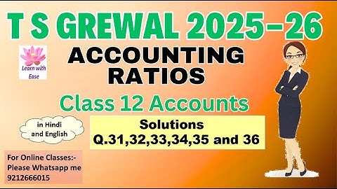 Q31,32,33,34,35 and 36| Accounting Ratios| TS Grewal 2025-26| Class 12| Accounts⁨@learnwithease