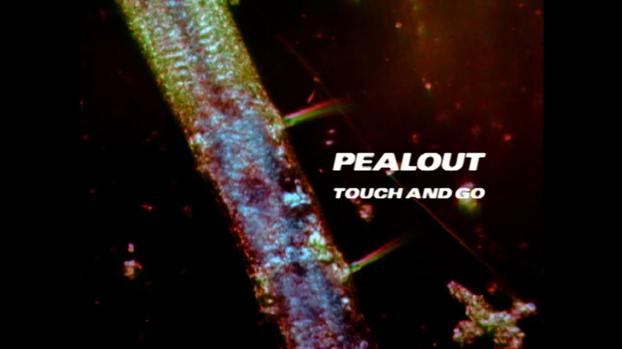 PEALOUT ｢TOUCH AND GO｣ Official Music Video YouTube