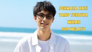 Permata hati yang Terluka - Mihar Pop Melayu Sedih ( kisah Wulan Permata)