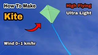 How To Make a KITE | Ultra Light Kite Making | High Flying Kite | Classy Inventor