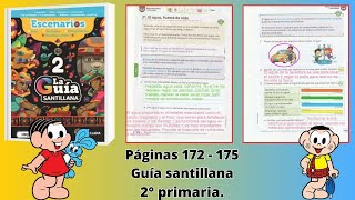 Guía Santillana 2°  páginas  172 - 175