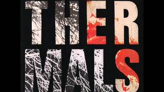 The Thermals - Where I Stand