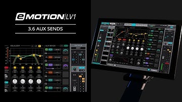 eMotion LV1 Tutorial 3.6: Channel Window – Aux Sends