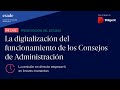 La digitalización del funcionamiento de los Consejos de Administración