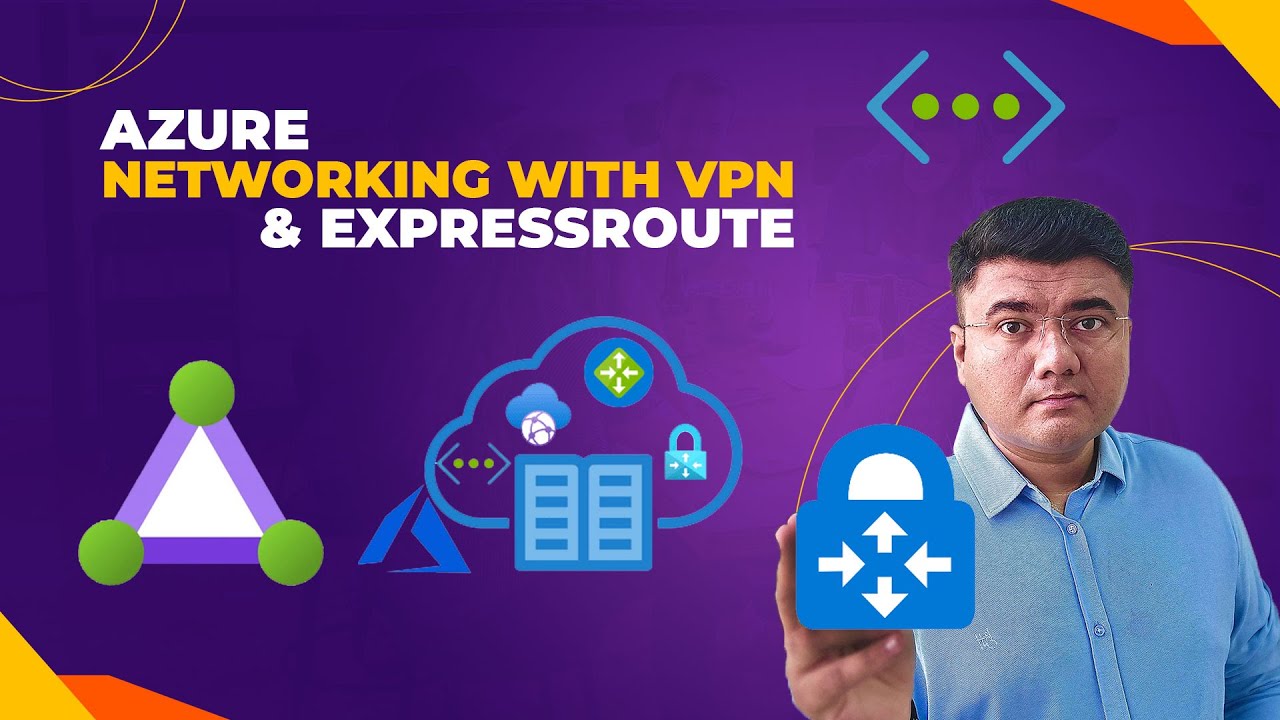 Azure networking with VPN and ExpressRoute | AZ-900 Microsoft Azure Fundamentals 