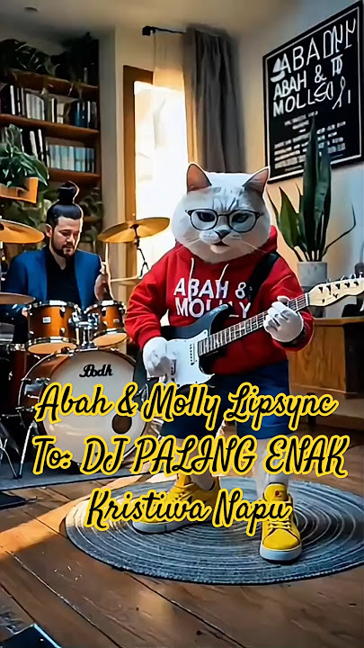 Abah & Molly Lipsync to 