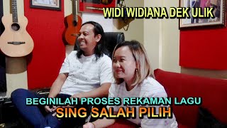 PROSES TAKE VOKAL LAGU SING SALAH PILIH WIDI WIDIANA DEK ULIK