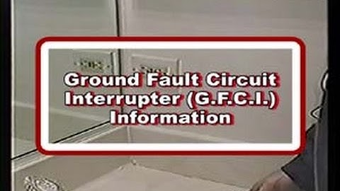 Ground Fault Circuit Interrupter Information And Testing Procedures