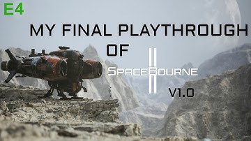 Time for a full playthrough in SpaceBourne 2 1.0 | S1 E4