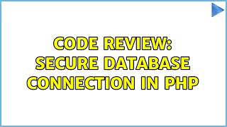 Code Review: Secure database connection in PHP