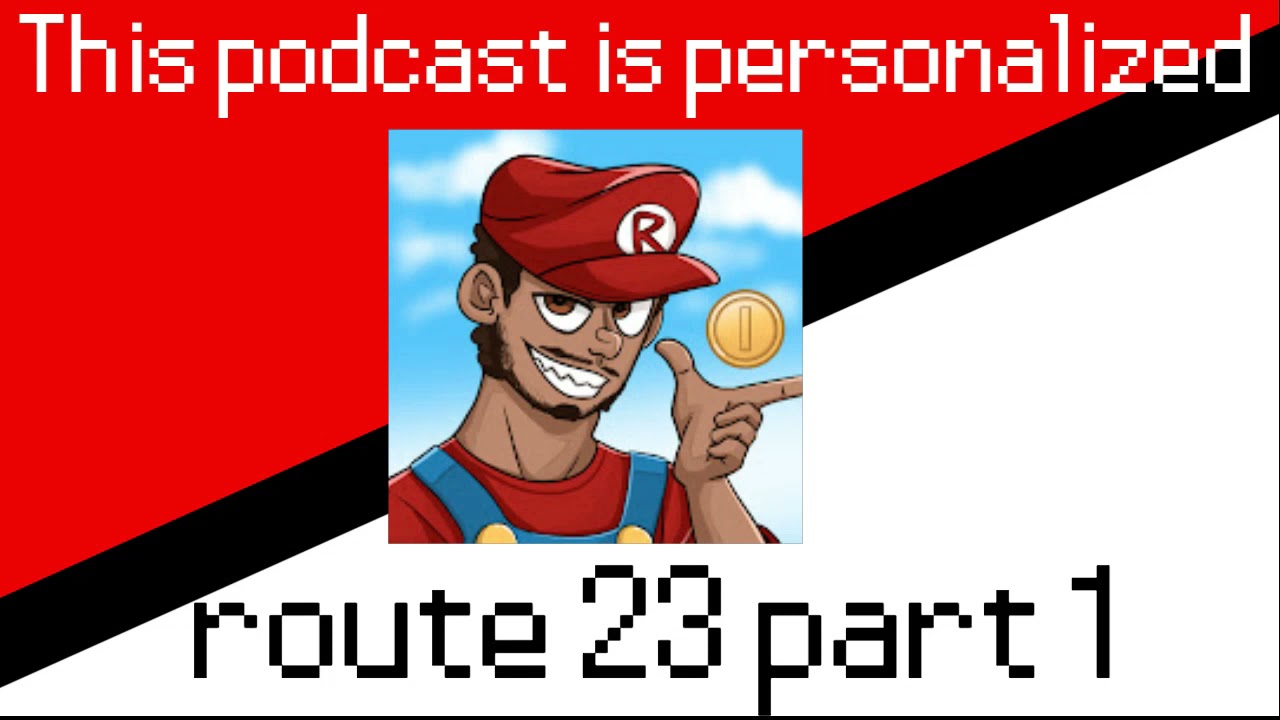 this podcast is personalized route 23 pt 1 - ft Rx Gaming