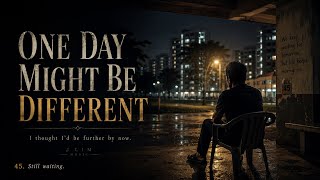 One Day Might Be Different | Original Song by J Lim