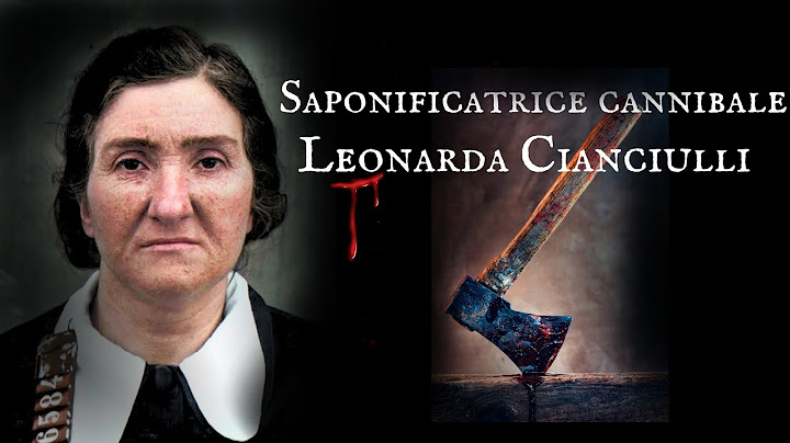 LEONARDA CIANCIULLI : LA TUEUSE EN SÉRIE CANNIBALE TRANSFORMAIT SES VICTIMES EN GÂTEAUX ET SAVONS.