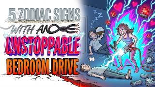 Download Lagu 5 Zodiac Signs With an Unstoppable Bedroom Drive