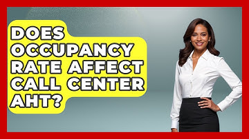 Does Occupancy Rate Affect Call Center AHT? - Call Center Pro Strategies