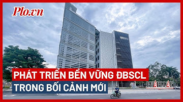 Khoa học và Công nghệ: Động lực cho đổi mới và phát triển bền vững miền Tây - PLO