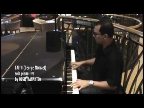 FAITH George Michael (Cover) Solo Piano by DUSIE HANANTO