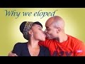 CCandJ - Story time - Why we eloped!!