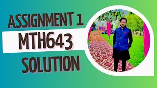 mth 643 assignment 1 solution spring 2023|mth643 assignment 1 solution 2023|mth 643 assignment 1|mth Profile