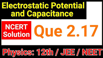 Solutions 2.17 Physics Class 12 Chapter 2 NCERT | Physics Coaching by JP Sir