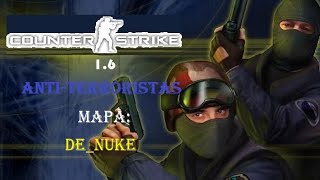 Counter Strike 1.6 | Antiterroristas | Mapa: de_nuke